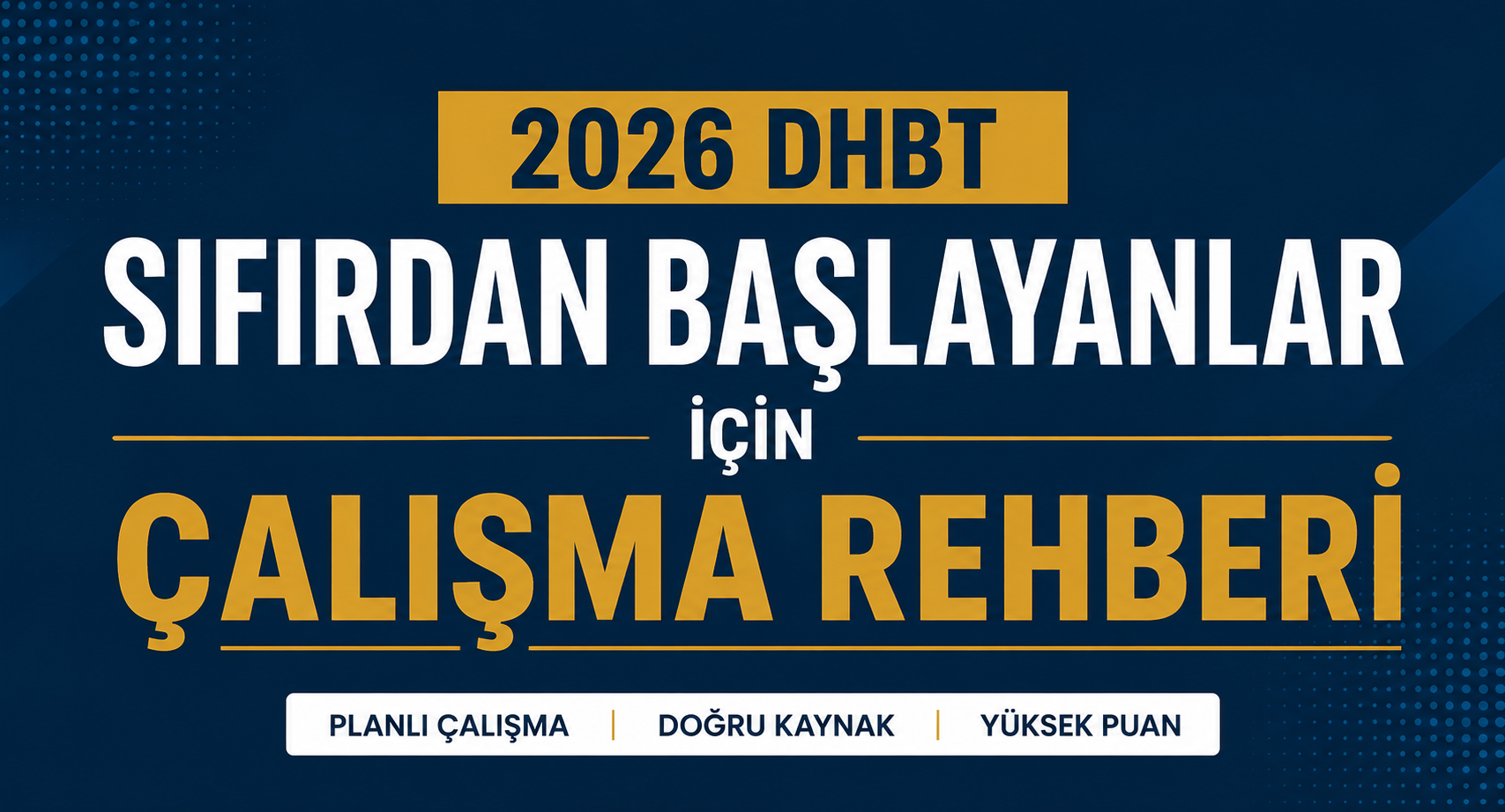 2026 DHBT'ye Sıfırdan Başlayanlar İçin Çalışma Rehberi