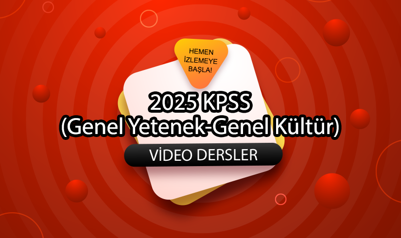 2025 KPSS (Genel Yetenek - Genel Kültür) Video Hazırlık Kursu