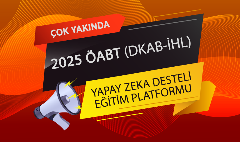 2025 ÖABT (DKAB-İHL) Yapay Zeka Destekli Hazırlık Kursu